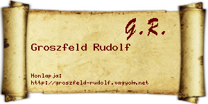 Groszfeld Rudolf névjegykártya